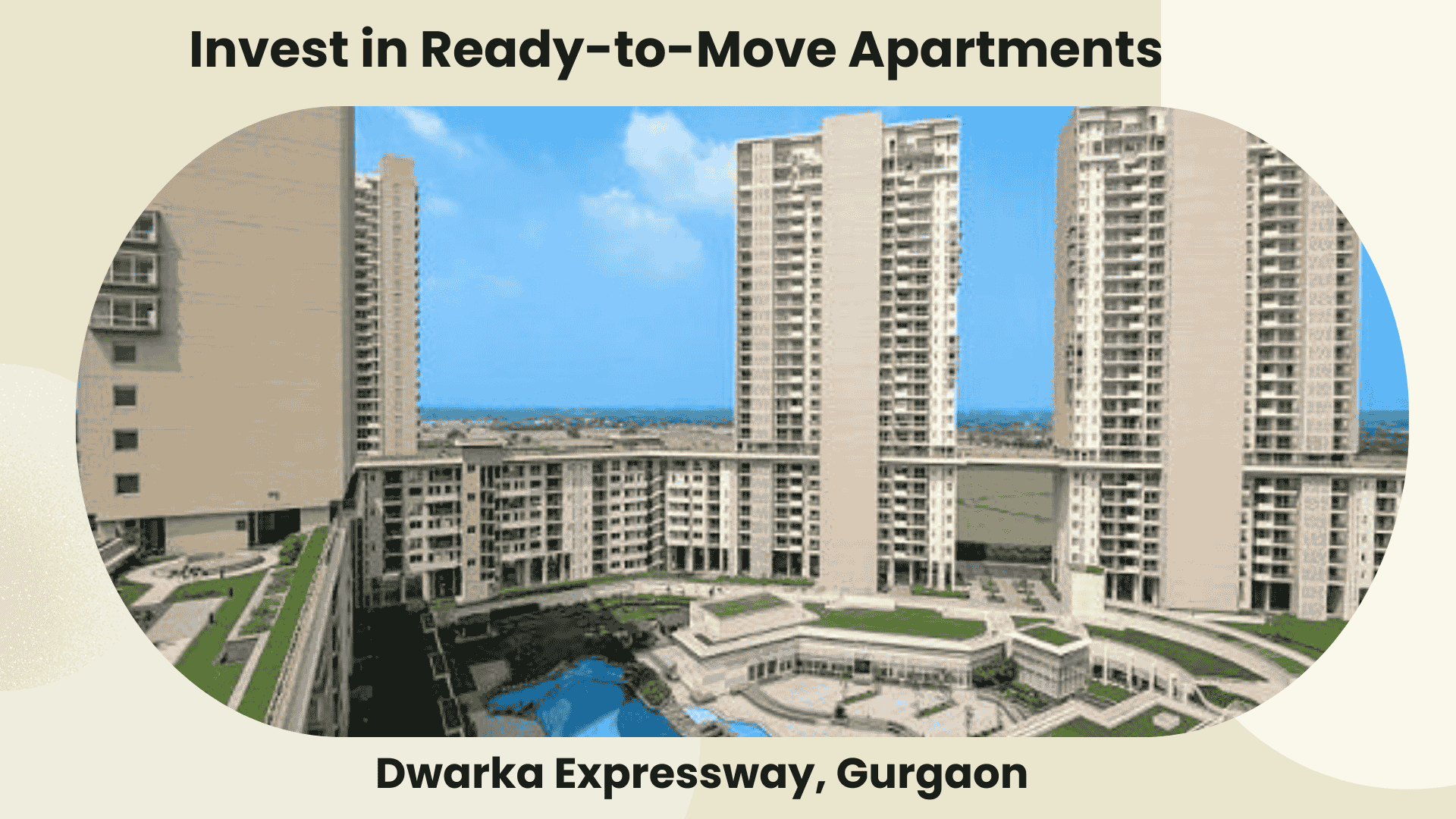 top-10-reasons-to-invest-in-ready-to-move-in-apartments-on-dwarka-expressway-gurgaon